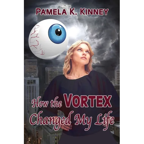 How The Vortex Changed my Life - Paperback