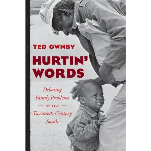 Hurtin' Words: Debating Family Problems in the Twentieth-Century South - Paperback
