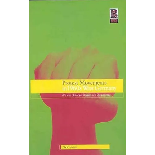 Protest Movements in 1960s West Germany: A Social History of Dissent and Democracy - Paperback