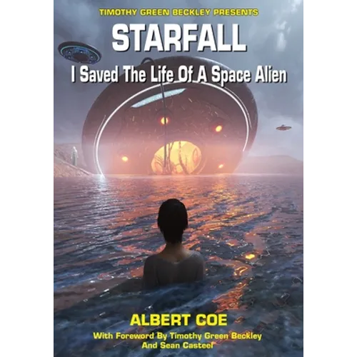 Starfall: I Saved The Life Of A Space Alien - Paperback