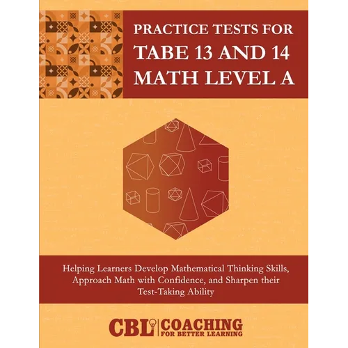 Practice Tests for TABE 13 and 14 Math Level A