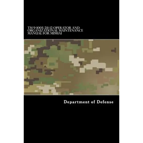TM 9-1005-211-12 Operator and Organizational Maintenance Manual for M1911A1 - Paperback