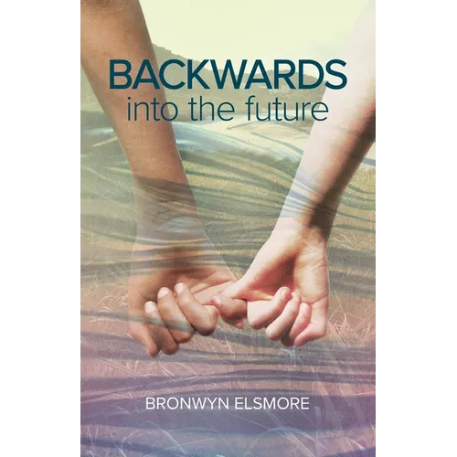 Backwards Into the Future - Paperback