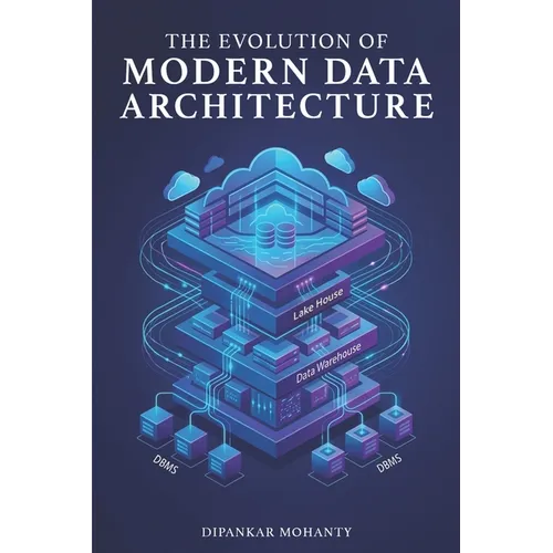The Evolution of Modern Data Architecture - Paperback