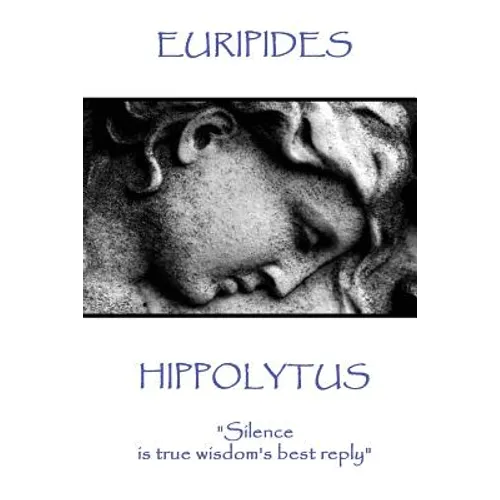 Euripides - Hippolytus: 