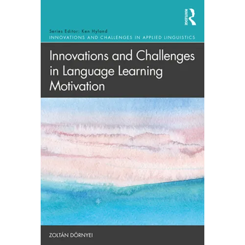 Innovations and Challenges in Language Learning Motivation - Paperback