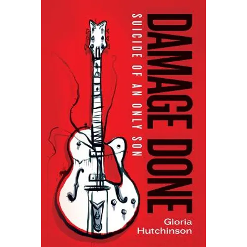 Damage Done: Suicide of an Only Son - Paperback