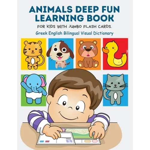Animals Deep Fun Learning Book for Kids with Jumbo Flash Cards. Greek English Bilingual Visual Dictionary: My Childrens learn flashcards alphabet trac - Paperback