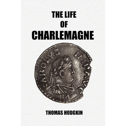 The Life of Charlemagne - Paperback