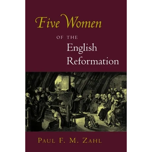 Five Women of the English Reformation - Paperback