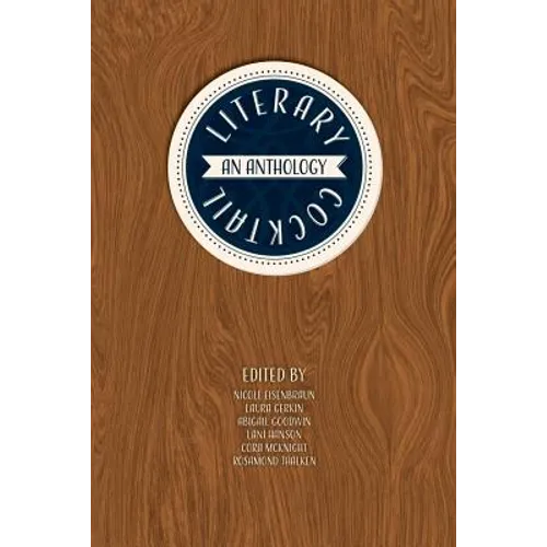 Literary Cocktail: An Anthology - Paperback