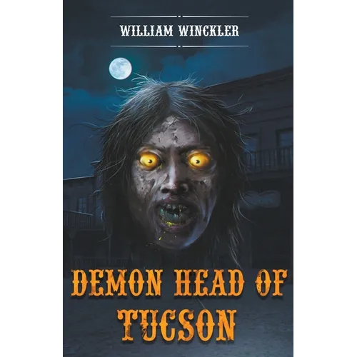 Demon Head of Tucson - Paperback