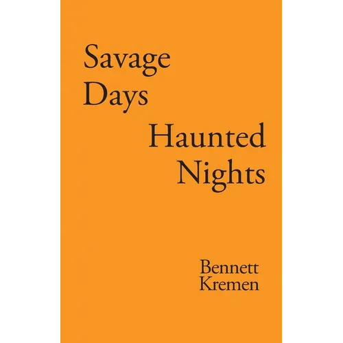 Savage Days Haunted Nights - Paperback