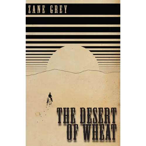 The Desert of Wheat - Paperback