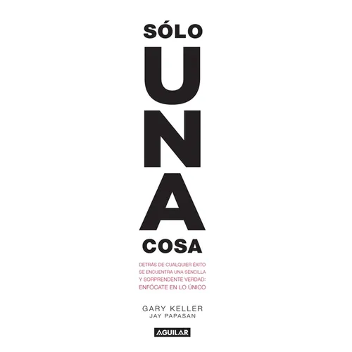Solo Una Cosa / The One Thing - Paperback