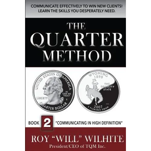 The Quarter Method, Book 2: Communicating in High Definition - Paperback