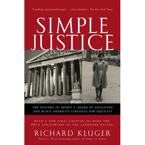 Simple Justice: The History of Brown V. Board of Education and Black America's Struggle for Equality - Paperback