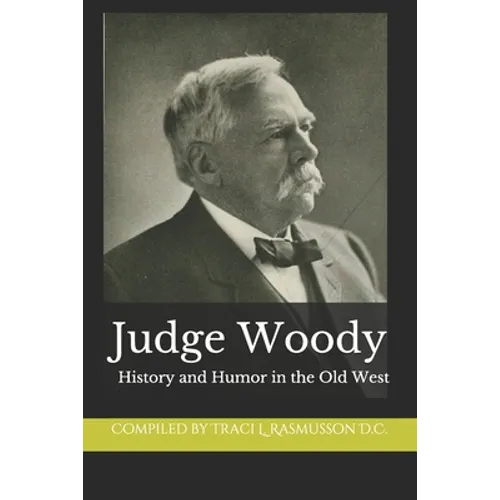 Judge Woody: History and Humor in the Old West - Paperback