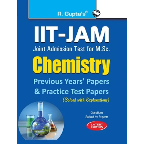 IIT-JAM M.Sc.: Chemistry Previous Years' Papers & Practice Test Papers (Solved) - Paperback