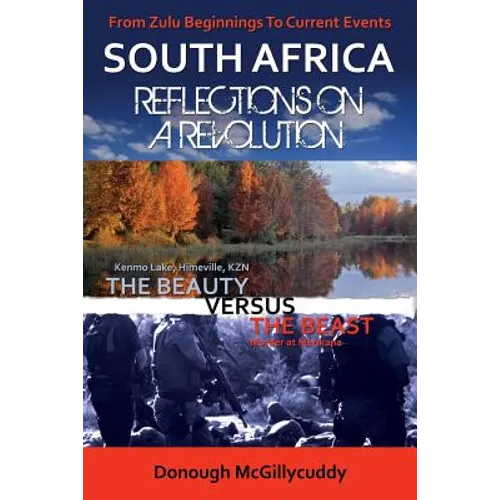 South Africa: Reflections on a Revolution: From Zulu Beginnings To Current Events - Paperback