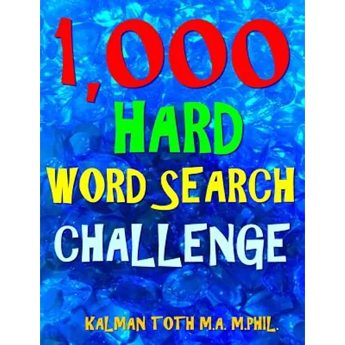 1,000 Hard Word Search Challenge: Fun Way to Improve Your IQ & Memory - Paperback