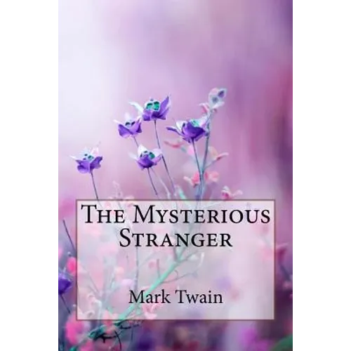 The Mysterious Stranger Mark Twain - Paperback