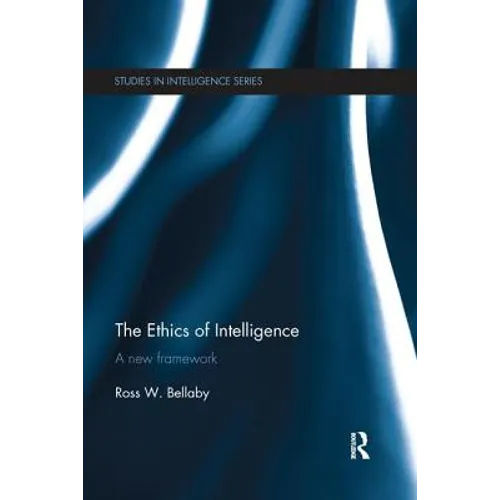 The Ethics of Intelligence: A New Framework - Paperback
