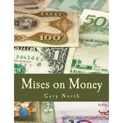 Mises on Money (Large Print Edition) - Paperback
