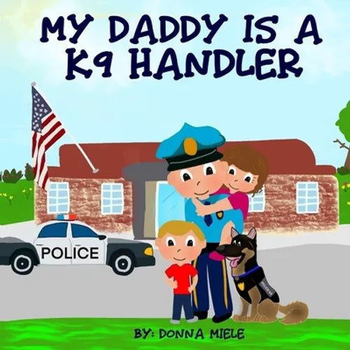My Daddy is a K9 Handler - Paperback