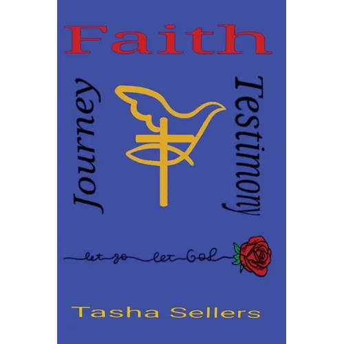 Faith, Journey, Testimony - Paperback