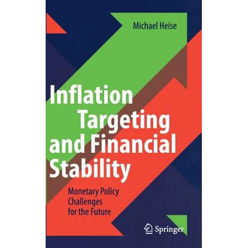 Inflation Targeting and Financial Stability: Monetary Policy Challenges for the Future - Hardcover