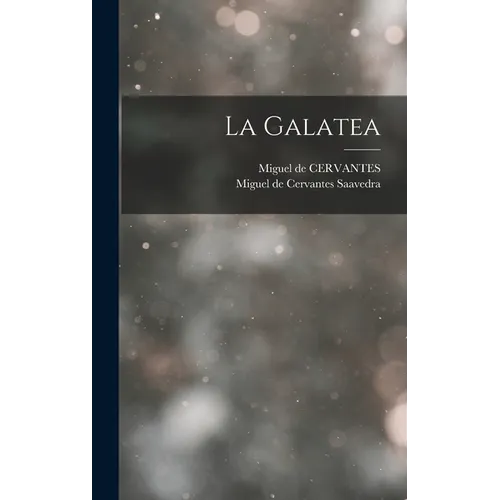 La Galatea - Hardcover