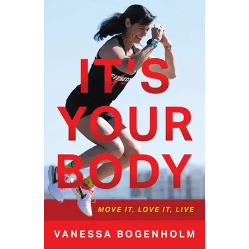 It's Your Body: Move It, Love It, Live - Paperback