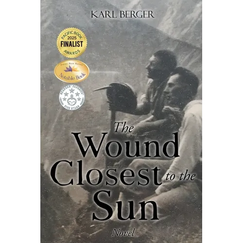 The Wound Closest to the Sun: Novel - Paperback