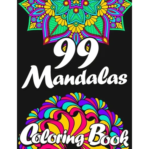 99 Mandalas Coloring Book for Adults