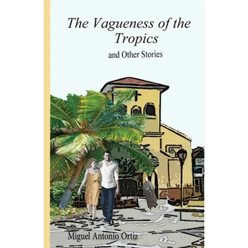 The Vagueness of the Tropics - Paperback
