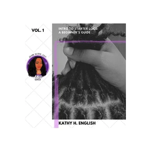 Intro to Starter Locs: A Beginner's Guide - Paperback
