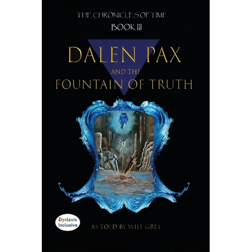 Dalen Pax and The Fountain Of Truth - Paperback