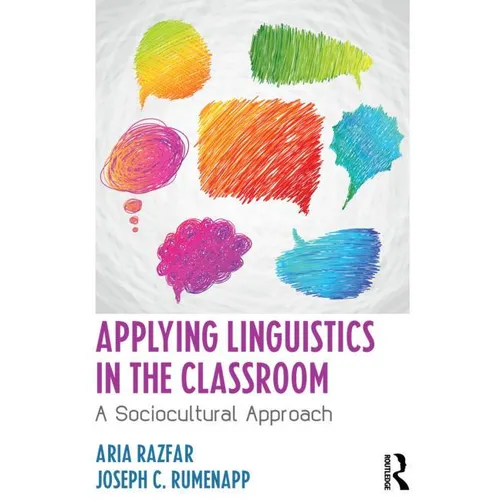 Applying Linguistics in the Classroom: A Sociocultural Approach - Paperback