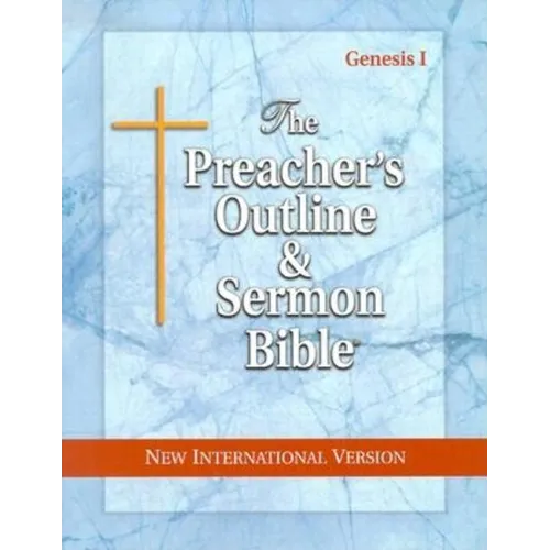 Preacher's Outline & Sermon Bible-NIV-Genesis I: Chapters 1-11