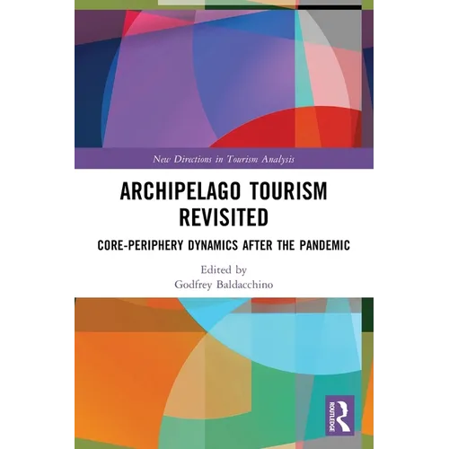 Archipelago Tourism Revisited: Core-Periphery Dynamics after the Pandemic - Paperback