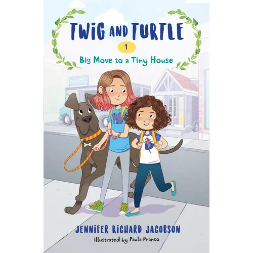 Twig and Turtle 1: Big Move to a Tiny House - Paperback