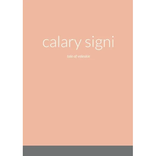 calary signi: tale of valeskie - Paperback
