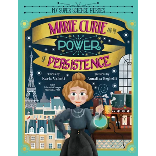 Marie Curie and the Power of Persistence - Hardcover