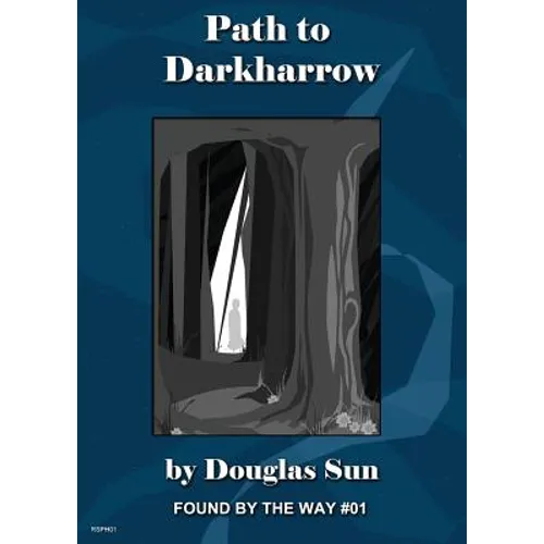 Path to Darkharrow: Found by the Way #01 - Paperback
