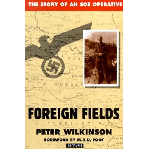 Foreign Fields: The Story of an SOE Operative - Paperback