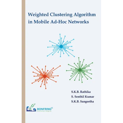 Weighted Clustering Algorithm in Mobile Ad-Hoc Networks - Paperback