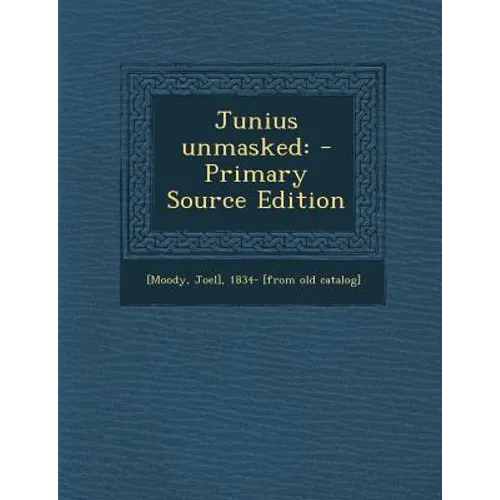 Junius Unmasked - Paperback