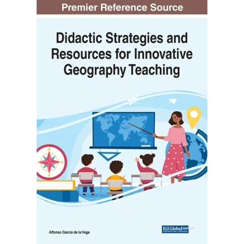 Didactic Strategies and Resources for Innovative Geography Teaching - Paperback