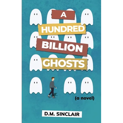 A Hundred Billion Ghosts - Paperback
